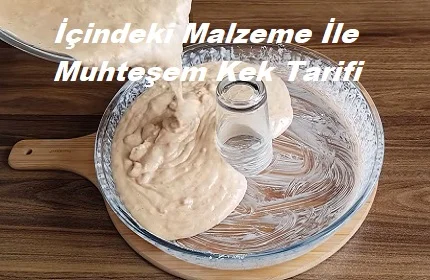 icindeki malzeme ile muhtesem kek tarifi 1