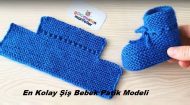 En Kolay Şiş Bebek Patik Modeli