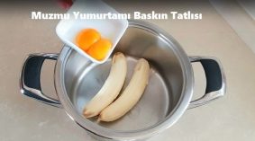 Muzmu Yumurtamı Baskın Tatlısı
