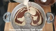 Tencerede Fırınsız Tatlı Tarifi