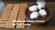 Arkadaş Arkadaşa Vermez Bu Tatlı Tarifini