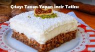 Çıtayı Tavan Yapan İncir Tatlısı