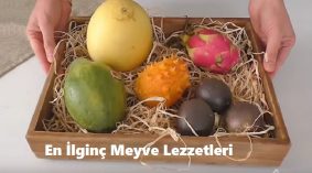 En İlginç Meyve Lezzetleri