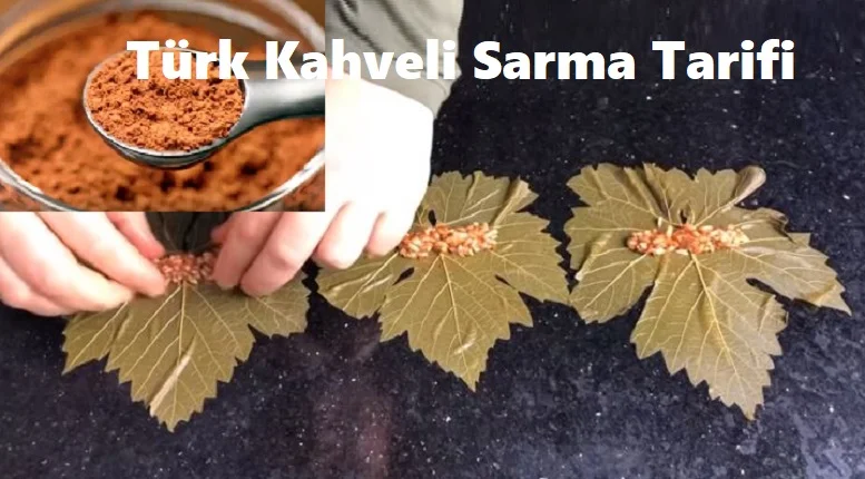 turk kahveli sarm tarifi 1