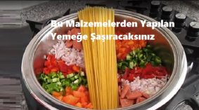 Bu Malzemelerden Yapılan Yemeğe Şaşıracaksınız