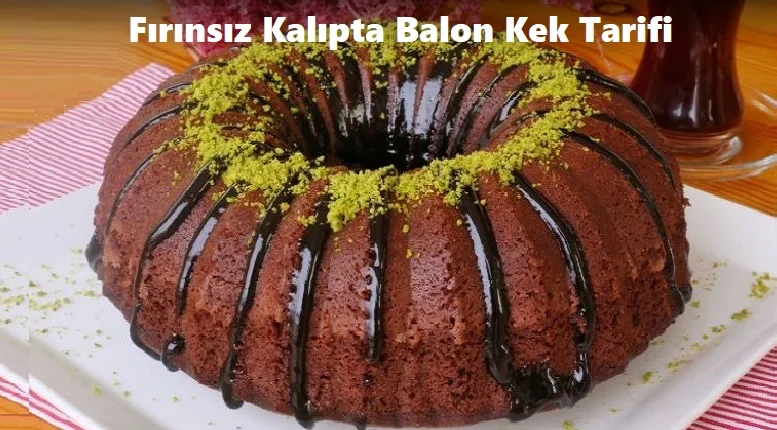 firinsiz kalipta balon kek tarifi 1