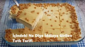 İçindeki Ne Diye İddiaya Girilen Tatlı Tarifi