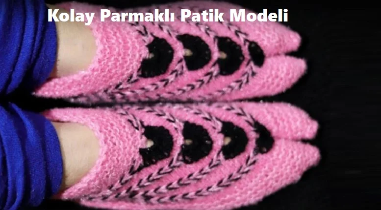 kolay parmakli patik modeli 1