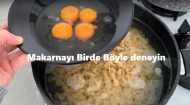 Makarnayı Birde Böyle deneyin