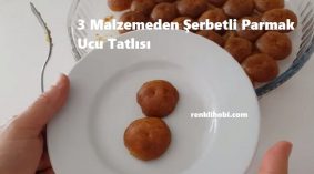 3 Malzemeden Şerbetli Parmak Ucu Tatlısı