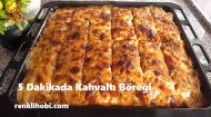 5 Dakikada Kahvaltı Böreği
