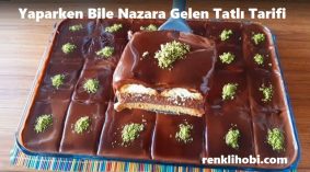 Yaparken Bile Nazara Gelen Tatlı Tarifi