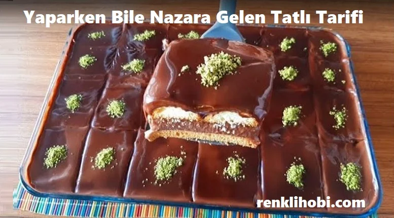 yaparken bile nazara gelen tatli tarifi 1