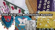 2020 Tığ İşi Oya Modellerinden Seçmeler