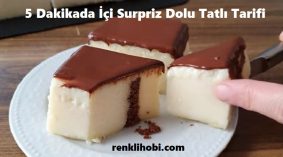 5 Dakikada İçi Sürpriz Dolu Tatlı Tarifi
