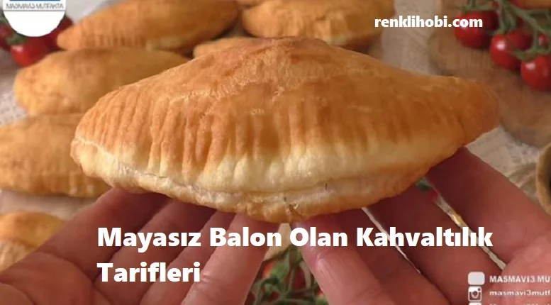 Mayasiz balon olan kahvaltilik tarifleri 1