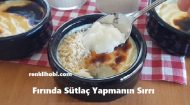 Fırında Sütlaç Yapmanın Sırrı