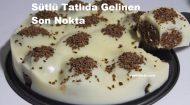 Sütlü Tatlıda Gelinen Son Nokta