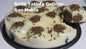 Sütlü Tatlıda Gelinen Son Nokta