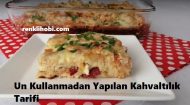Un Kullanmadan Yapılan Kahvaltılık Tarifi
