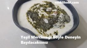 Yeşil Mercimeği Böyle Deneyin Bayılacaksınız
