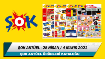 ŞOK Aktüel 28 Nisan – 4 Mayıs 2021 Kataloğu – ŞOK Bu Haftanın İndirimli Ürünleri