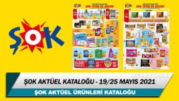 ŞOK Aktüel Kataloğu 19 – 25 Mayıs 2021 – ŞOK Aktüel Ürünleri