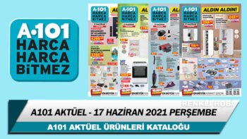 A101 Aktüel 17 Haziran 2021 – A101 Aldın Aldın İndirimli Ürünleri