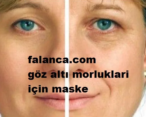 goz alti morluklarina maske tarifi